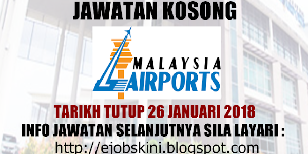 Jawatan Kosong Malaysia Airports Holdings Berhad (MAHB) - 26 Januari 2018