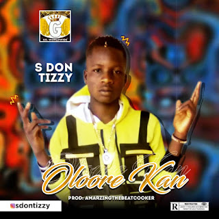 S Don Tizzy - Oloore Kan 