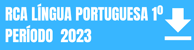 RCA - LÍNGUA PORTUGUESA (1º AO 3º ANO) - 1º PERÍODO DE 2023