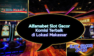 Slot Gacor Makasar 2023