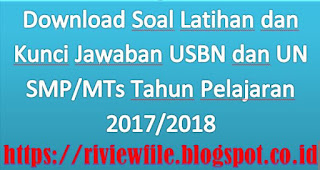Soal dan Kunci Jawaban USBN & UN SMP /MTs 2018