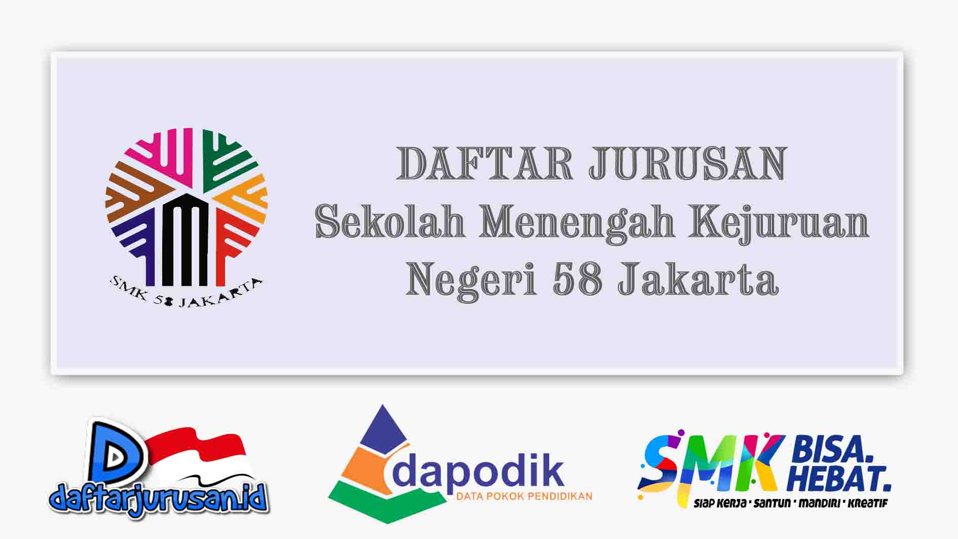 Daftar Jurusan SMK Negeri 58 Jakarta Timur