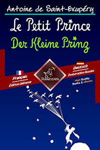 Le Petit Prince - Der Kleine Prinz: Bilingue avec le texte parallèle - Zweisprachiger paralleler Text: Français - Allemand / Französisch - Deutsch (Dual Language Easy Reader 55)