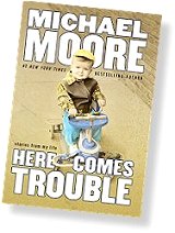 Cover of Michael Moore's "Here Comes Trouble" - I like this one better