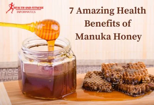 7 Amazing Health Benefits of Manuka Honey: Uses, Who can use it