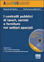 I contratti pubblici di lavori, servizi e forniture nei settori speciali. Con CD-ROM