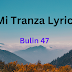 Mi Tranza Lyrics - Bulin 47