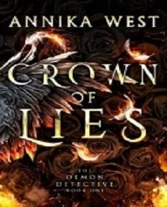 Crown of Lies by Annika West (The Demon Detective Book 1)