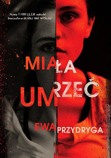 "Miała umrzeć" Ewa Przydryga