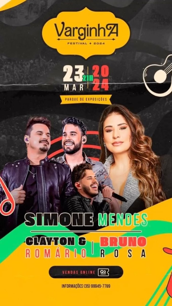 23/03/2024 Shows de Simone Mendes, Clayton e Romário e Bruno Rosa em Varginha [Parque de Exposições]