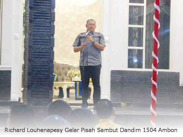 Richard Louhenapesy Gelar Pisah Sambut Dandim 1504 Ambon