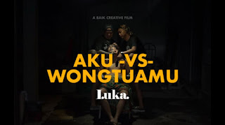 Aku Vs Wong Tuamu - Luka
