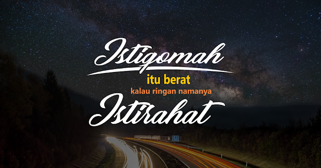 30 Kata Kata  Motivasi Istiqomah  di Jalan Allah Juproni com