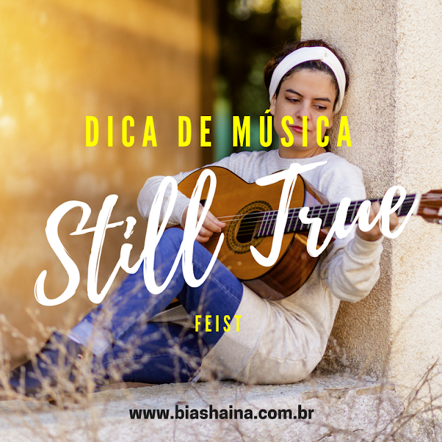 Dica de Música - Still True por Feist, músicas internacionais, músicas online, dicas, dicas para blogueiras