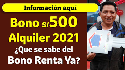 Bono alquiler de inmueble 500 soles. Verifica los requisitos para el 2021 del #BonoRentaYa