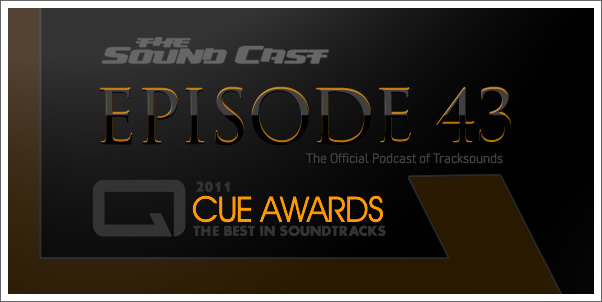 SoundCast Ep. 43 - 2011 Cue Award Winners!