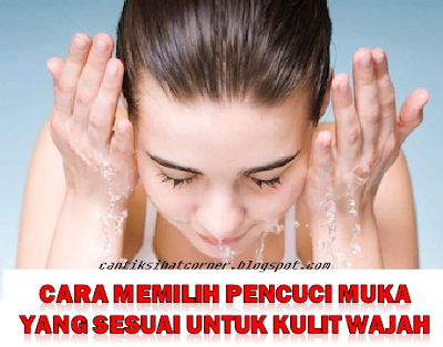 pencuci muka yang sesuai untuk kulit