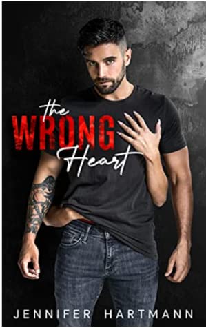 ❥ ARC REVIEW ❥  THE WRONG HEART BY JENNIFER HARTMANN