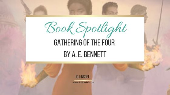 Book Spotlight Gathering of the Four by A. E. Bennett