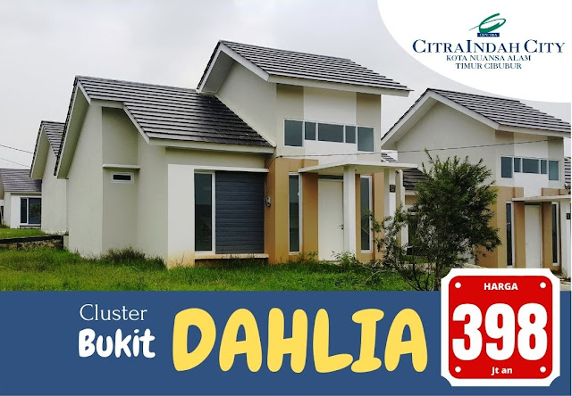New Tipe Rumah Cluster Bukit DAHLIA - Harga mulai 398 Jt an