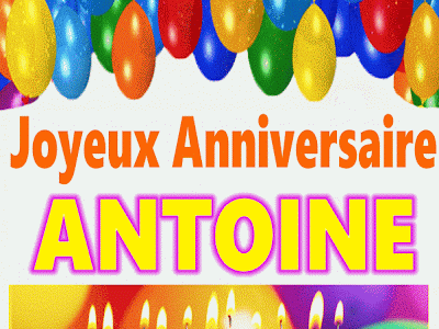 [Téléchargement Gratuit! √] image bon anniversaire antoine 651304-Image bon anniversaire antoine