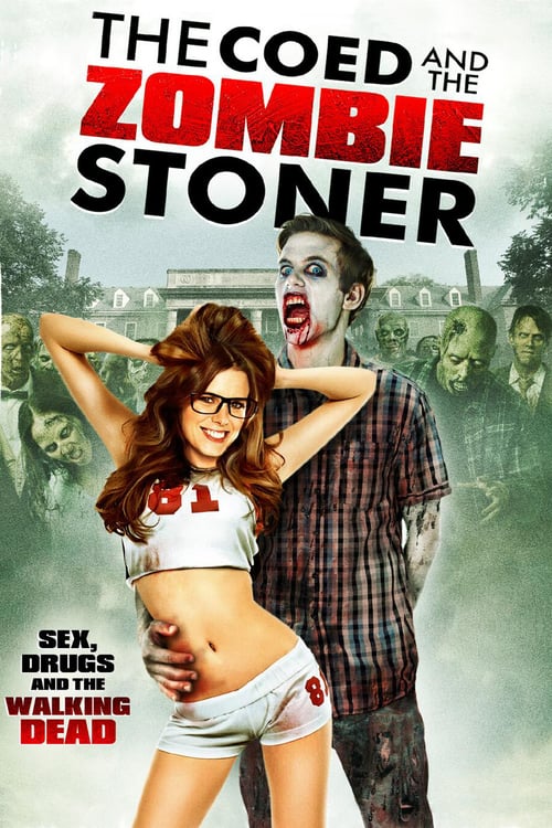 The Coed and the Zombie Stoner 2014 Film Completo In Italiano Gratis