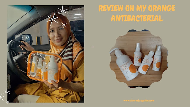 Review Oh My Orange Antibacterial