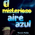 EL MISTERIOSO AIRE AZUL - PAMELA PULIDO