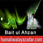 http://www.humaliwalayazadar.com/2017/10/bait-ul-ahzan-nohay-2018.html