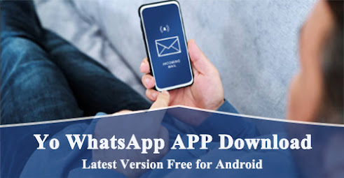 Yo WhatsApp APP Download Latest Version Free for Android
