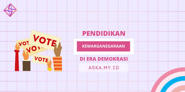 Pendidikan Kewarganegaraan di Era Demokrasi