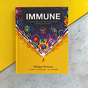 Immune – A Journey into the Mysterious System that Keeps you Alive