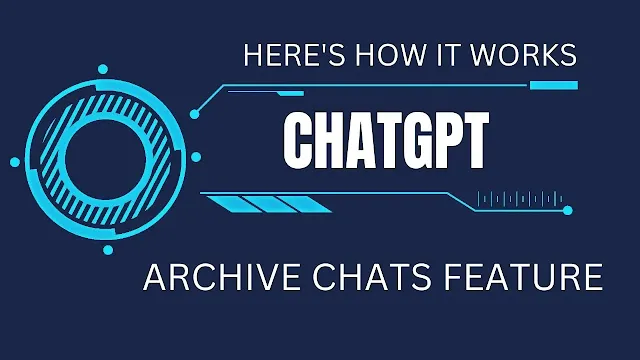 ChatGPT Gets New Archive Chats Feature