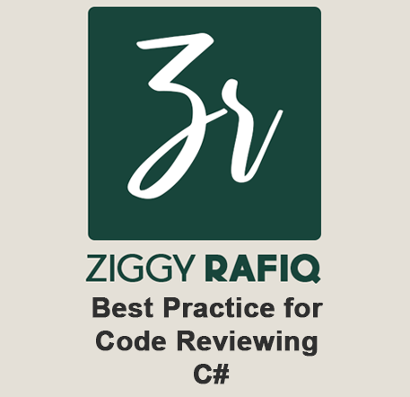 Best Practice for Code Reviewing C# blog post by Ziggy Rafiq