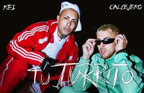 Tu Turrito | Rei & Callejero Fino Lyrics