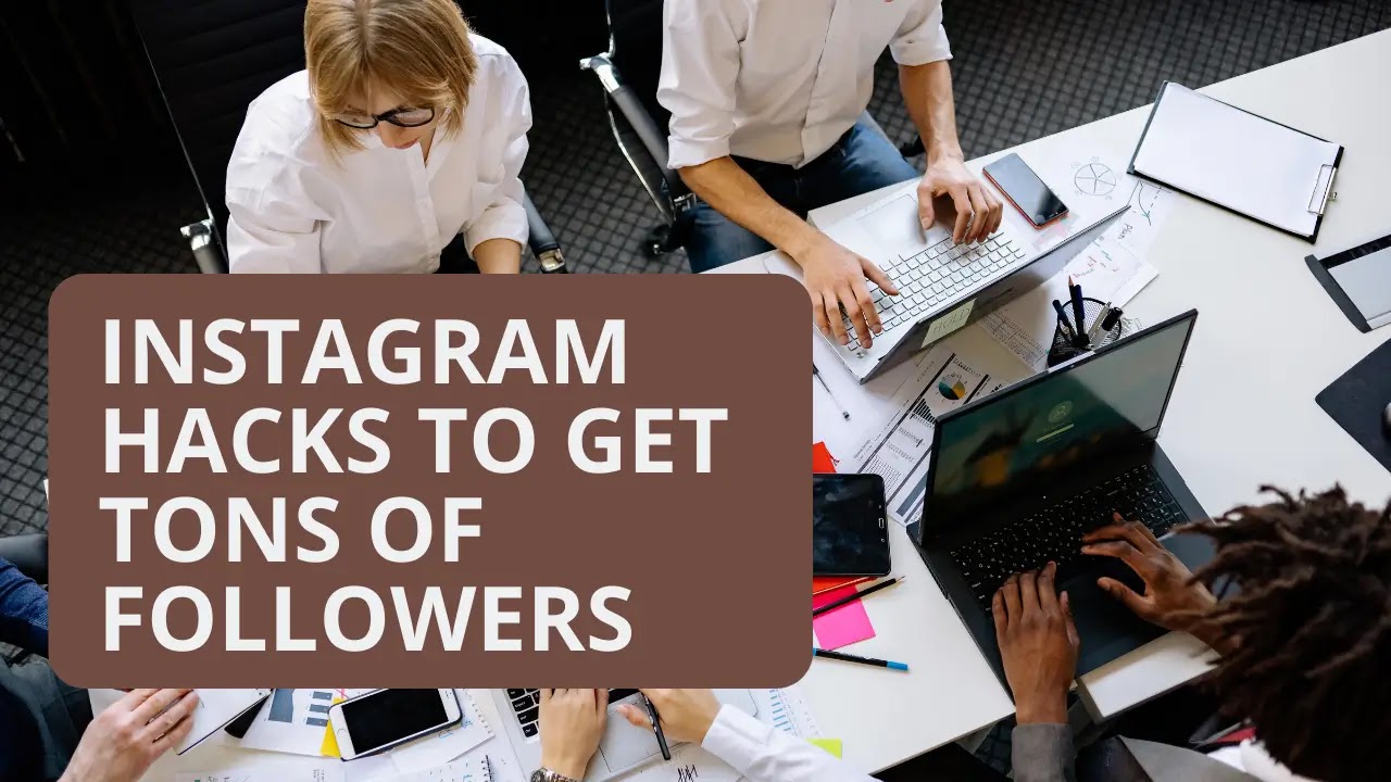 Instagram Hacks to Get Tons of Followers