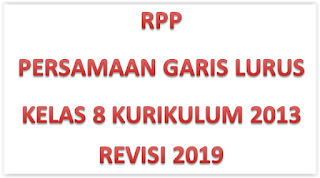 Rpp Persamaan Garis lurus kelas 8 kurikulum 2013 revisi 2019