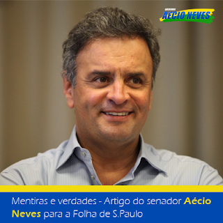 Mentiras e Verdades - Aécio Neves para a Folha de S.Paulo