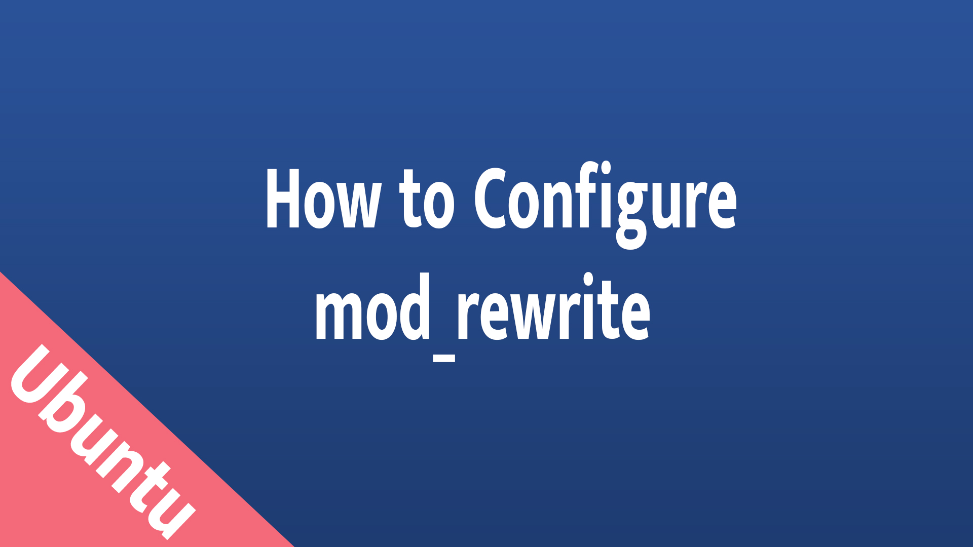 How to Configure mod_rewrite