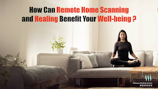 How Can Remote Home Scanning and Healing Benefit Your Well-Being?