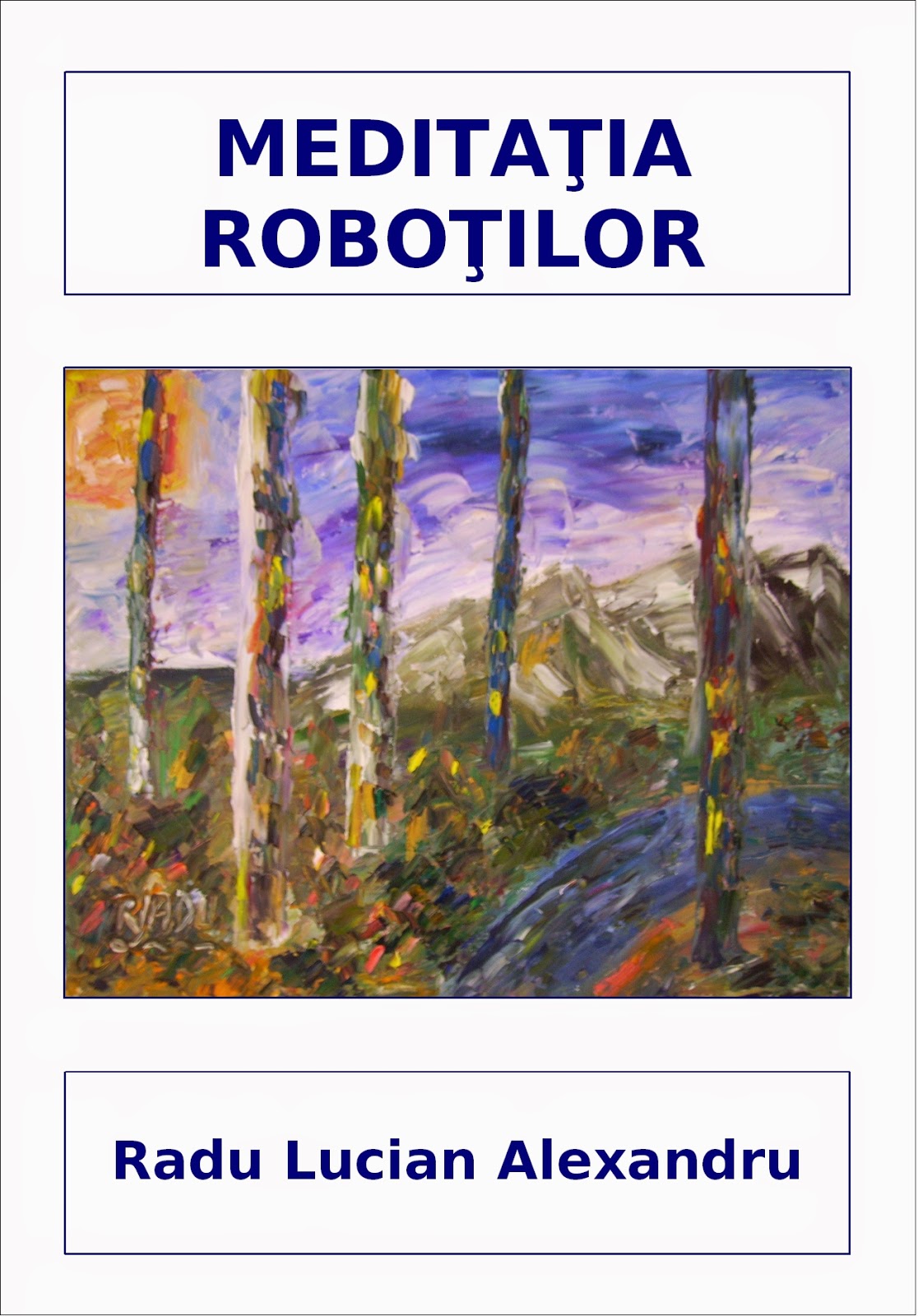 https://calatorieprinconstiinta.files.wordpress.com/2014/06/meditatia-robotilor-radu-lucian-alexandru.pdf