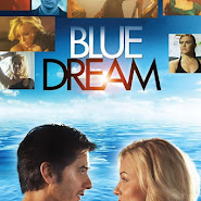 Blue Dream 2013™ *[STReAM>™ Watch »mOViE 1440p fUlL