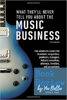 What They'll Never Tell You About the Music Business, book review, peter thall, blogging for books, via bella top reads