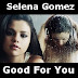 Selena Gomez - Good For You