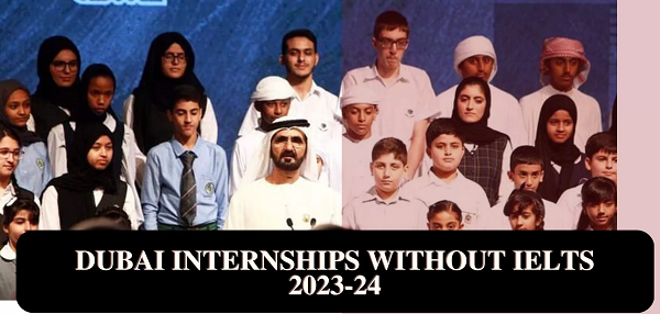 Dubai Internships without IELTS 2023 | Submit Applications