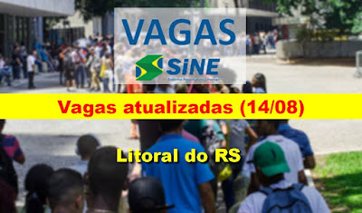 Confira as vagas atualizadas das Agências do Sine do Litoral do RS (14/08)