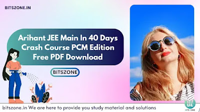 Arihant JEE Main In 40 Days Crash Course PCM Edition Free PDF Download