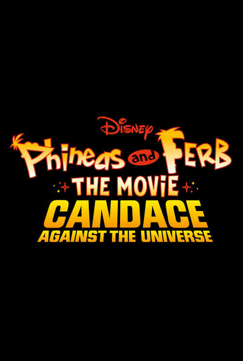 Ver Phineas y Ferb, La Película: Candace Contra el Universo 2020 Pelicula Completa En Español Latino