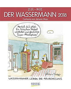 Wassermann 2018: Sternzeichenkalender-Cartoonkalender als Wandkalender im Format 19 x 24 cm.