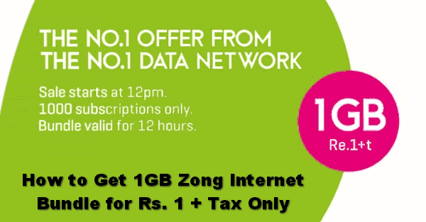 How to Get 1GB Zong Internet Bundle for Rs. 1 + Tax Only